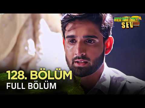 Yeniden Her Halimle Sev Hint Dizisi İzliyoruz | 128. Bölüm