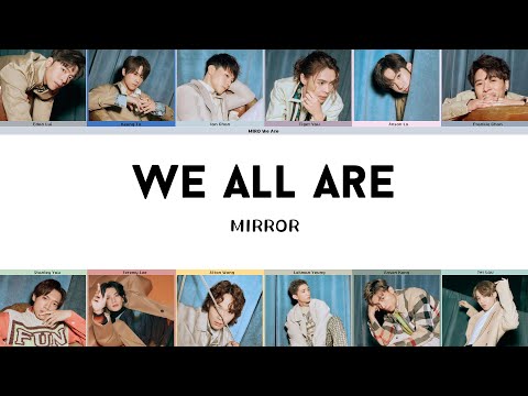 MIRROR - We All Are | Color Coded Lyrics Traditional Chinese/Romanized/English | 認聲繁中英文歌詞