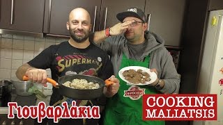 Cooking Maliatsis - 52 - Γιουβαρλάκια