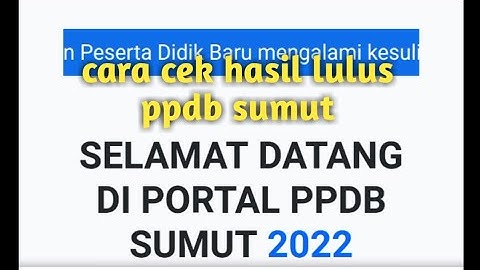 cara cek hasil lulus ppdb sumut