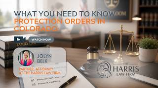 What You Need to Know About Protection Orders in Colorado