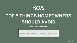 Top 5 things HOA Homeowners should NEVER do!