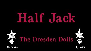 The Dresden Dolls - Half Jack - Karaoke