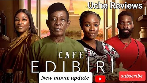 CAFE EDIBIRI REVIEW- BOLAJI OGUNMOLA NKEM OWOH ESO DIKE LATEST 2025 NIGERIAN MOVIE UPDATE 