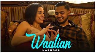 Harnoor New Song : Waalian (Full Song) Gifty | Katie Batres | New Punjabi Song | Latest Song 2026