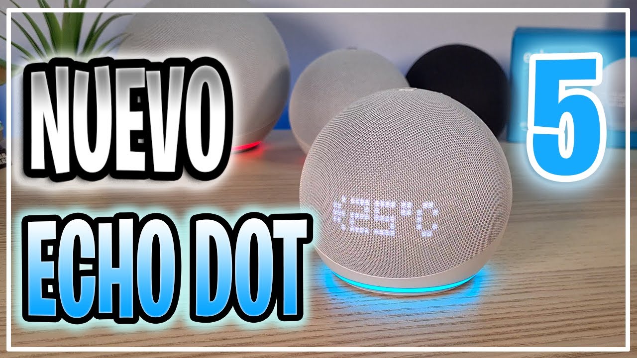 Echo Dot 5 (con Alexa)  Unboxing y review en español 