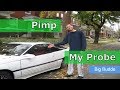 Pimp my Ride | Can You Pimp my Probe? (BigBudde)