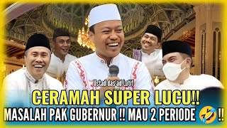 PAK GU8ERNUR MAU 2 PERIODE || CERAMAH SUPER LUCU USTAD DAS'AD LATIF