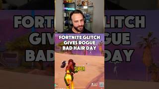 Rogue Has A Bad Hair Day #fortniteglitch