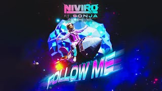NIVIRO ft. SONJA - Follow Me (Music Video)
