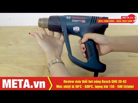 Video Review máy thổi hơi nóng Bosch GHG 20-63, mức nhiệt từ... - youtube