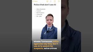 Middle Tennessee police agencies say they don’t use AI to search for suspects, solve crimes