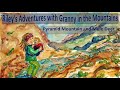 Riley's Adventures with Granny in the Mountains