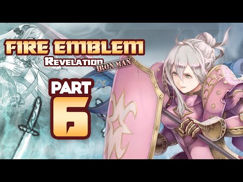 Part 6: Fire Emblem Fates, Revelation Ironman Stream - "Not Even 3DS Is Safe"