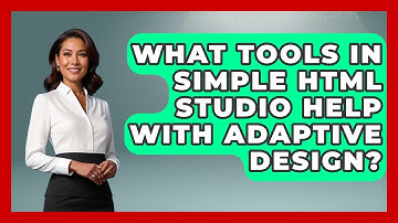 What Tools in Simple HTML Studio Help With Adaptive Design? | Simple HTML Studio News