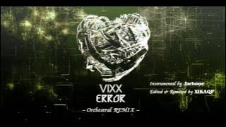 빅스(VIXX) - Error | Pure Orchestral REMIX (No Beats)
