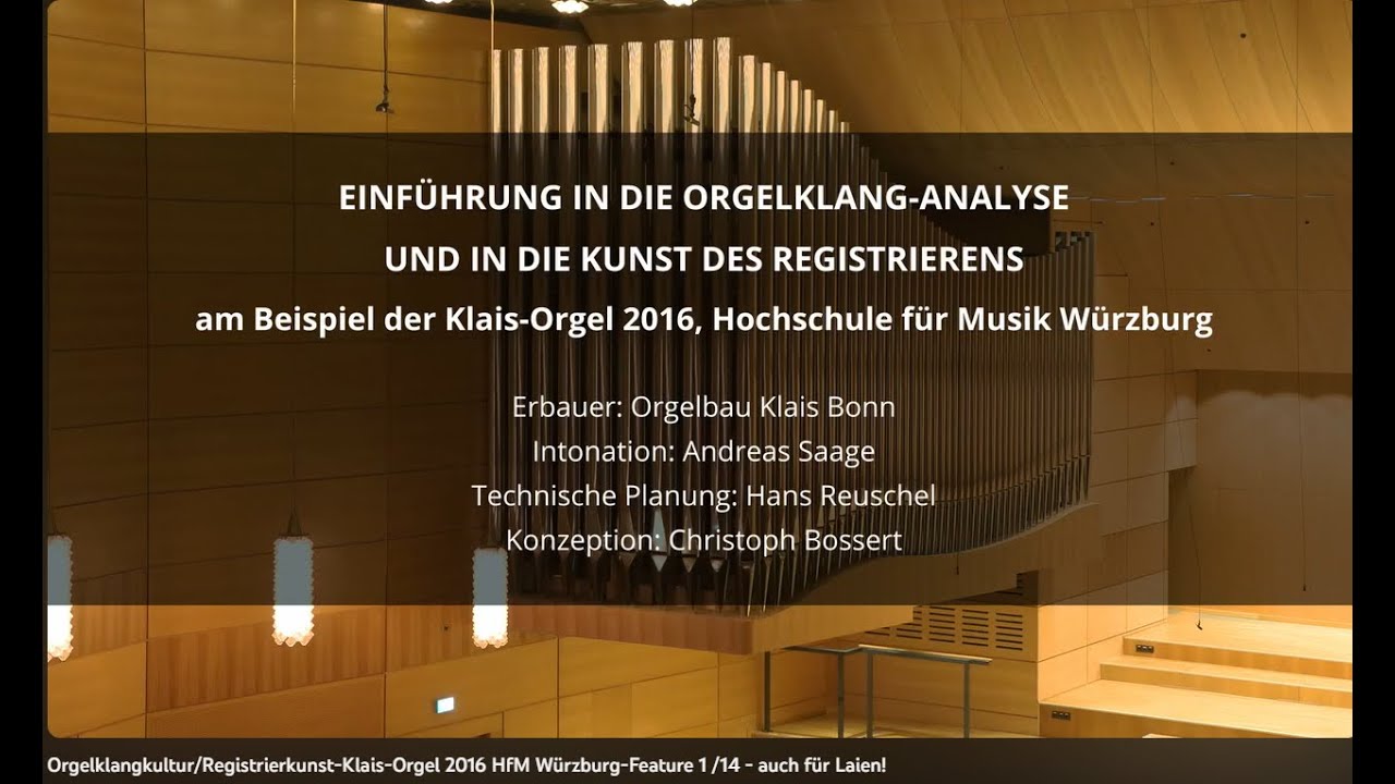 Feature 2 /14 - Orgelklangkultur/Registrierkunst / Klais-Orgel 2016 HfM Würzburg /Englisch subtitles