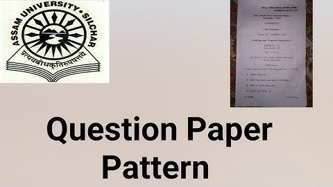 Assam University Silchar|| Even Semester Question Paper Pattern || Today