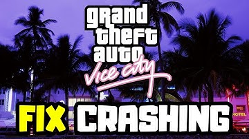 How to FIX GTA Vice City Crashing