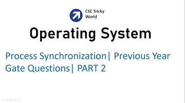 OS| Gate Questions On Process Synchronization| PART 2| GATE CS| NTA NET CS| DSSSB | NIC| HSSC PGT CS