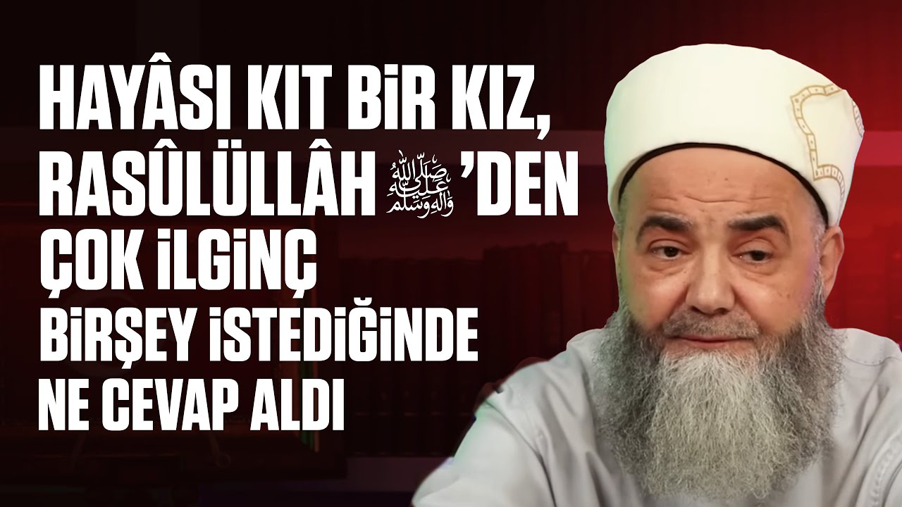 Hayâsı Kıt Bir Kız, Rasûlüllâh ﷺ’den Çok İlginç Birşey İstediğinde Ne Cevap Aldı