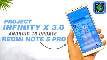 Project Infinity X 3.0 Official Android 16 Update | Redmi Note 5 Pro | Full Detailed Review