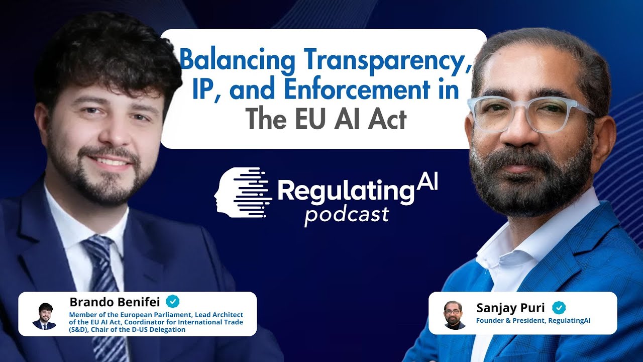 Brando Benifei on Balancing Transparency, IP and Enforcement in the EU AI Act | RegulatingAI Podcast