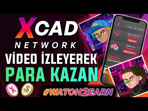 XCAD PLAY NETWORK İNCELEME! VİDEO İZLEYEREK PARA KAZAN! | Xcad | Watch2earn |