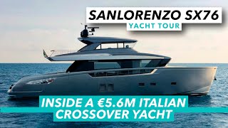 Inside a €5.6m Italian crossover yacht | Sanlorenzo SX76 yacht tour | Motor Boat & Yachting