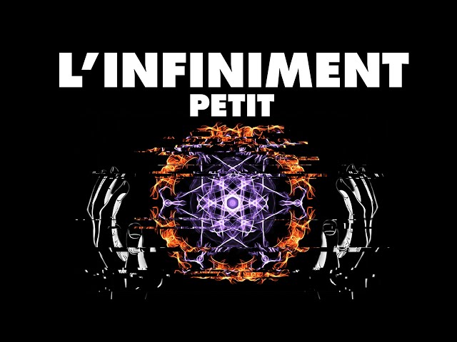 Voyage dans l’infiniment PETIT - aussi près qu'il est possible d'aller