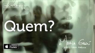 Video thumbnail of "Maria Gadú - "Quem?" - Mais Uma Página [Áudio Oficial]"