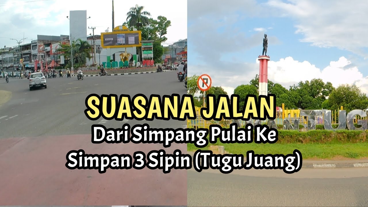 Suasana Simpang Pulai hingga Tugu Juang Simpang 3 Sipin | 2023