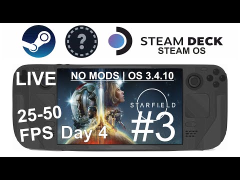 Starfield (Day 4 the stargate) on Steam Deck/OS in 800p 25-50Fps (Live)