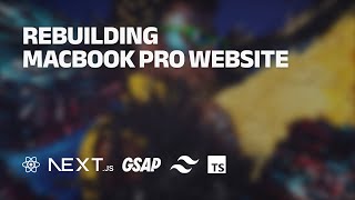 Rebuilding Apple MacBook Pro Display section. Animated with GSAP ScrollTrigger - Next.js + Tailwind