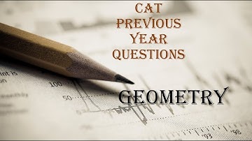 CAT 2023 SLOT 1 | GEOMETRY & MENSURATION- CAT PYQ