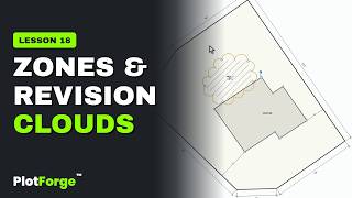 Zones and Revision Clouds on a Site Plan | PlotForge™ Lesson 18