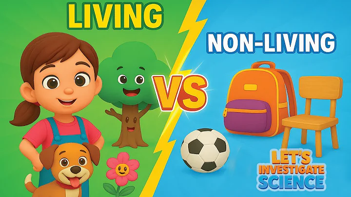 Living Things vs Non-Living Things | Let’s Investigate Science | Grade 1 | Unit 3