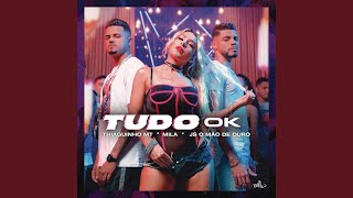 Tudo Ok - Thiaguinho MT, Mila & JS o Mão de Ouro