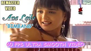 Ana Laila - Bimbang [60 FPS Ultra Smooth Video HD]