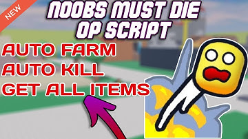[Alpha] Noobs Must Die OP Script (2025) PASTEBIN - Auto Farm | Auto Kill | Get All Items | Auto Hurt
