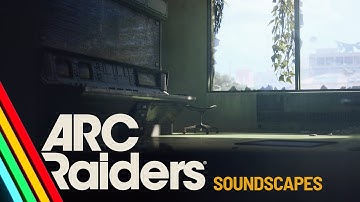 ARC Raiders | Soundscapes