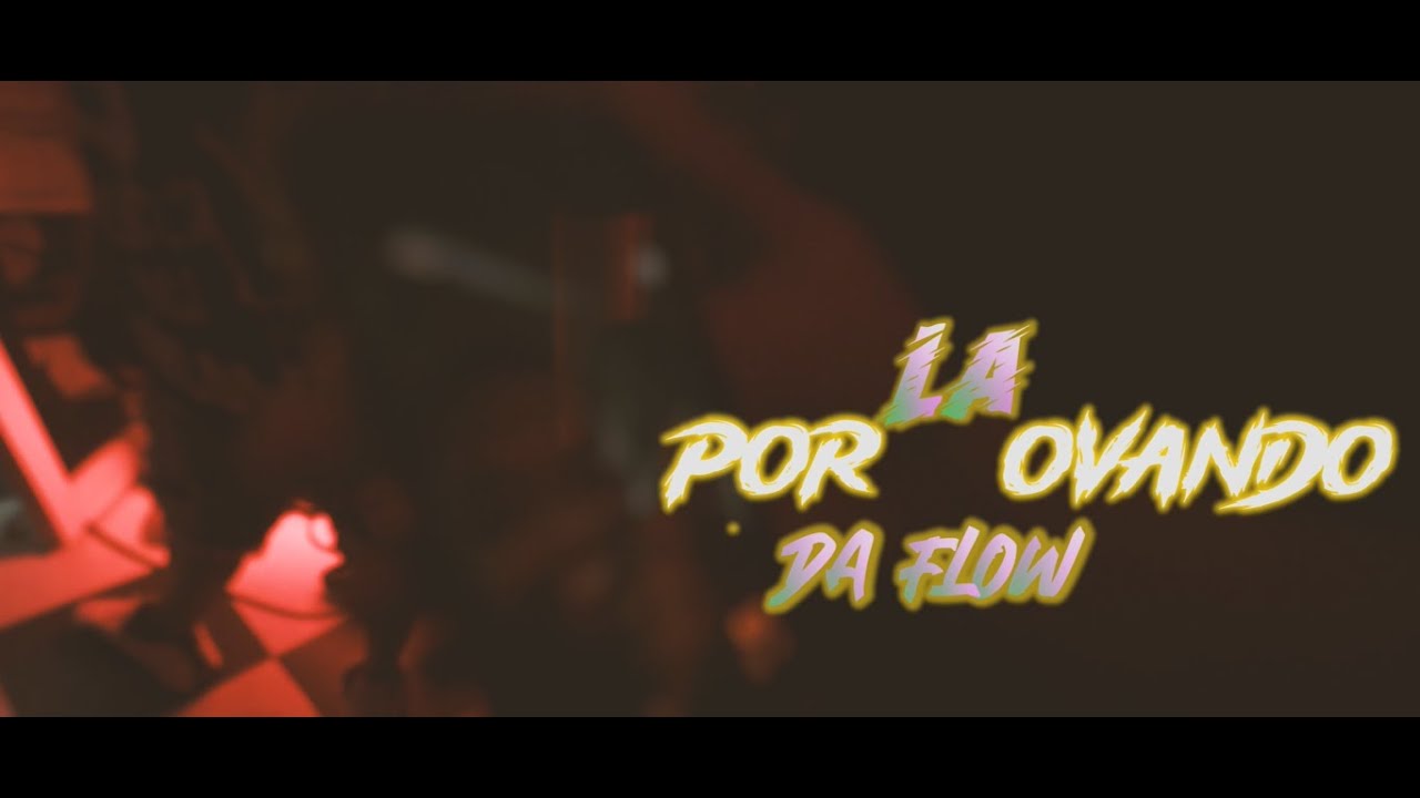 DAFLOW - POR  LA OVANDO 🚬🚬 (  VIDEO OFICIAL ) DIR 