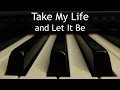 Take My Life and Let It Be - piano instrumental hymn with lyrics