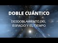 💙 ¿Qué es el doble cuántico?¿Cómo conecto con mi doble cuántico?