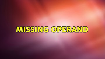 Missing Operand