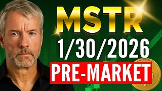 MSTR, Bitcoin Update (1/30/2026) Pre-Market [Members Video]
