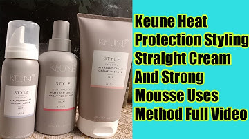 Keune Hair Heat Protection Styling Straight Cream And Strong Mousse Uses Method |By The Stylish Mod