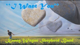 Kenny Wayne Shepherd Band - I Want You