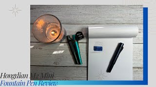 Hongdian M2 Mini Fountain Pen - Review