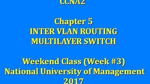 Chapter 5: Inter-Vlan Routing Multilayer Switch